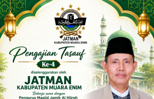 JATMAN Muara Enim Siap Gelar Pengajian Tasauf Ke-4, Perkuat Silaturahmi dan Pembinaan Spiritual